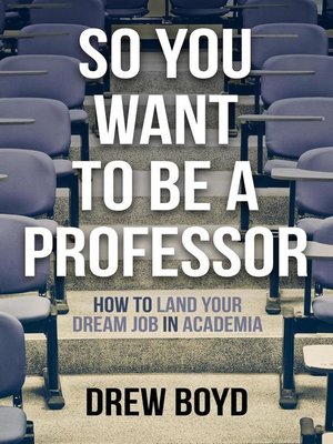 cover image of So You Want to Be a Professor
